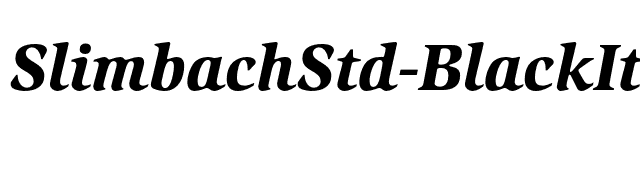 SlimbachStd-BlackItalic font preview