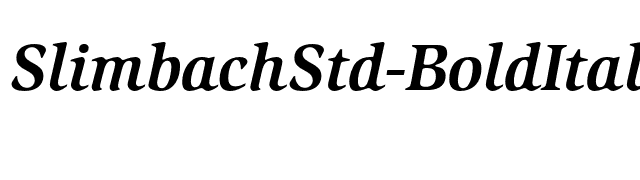 SlimbachStd-BoldItalic font preview