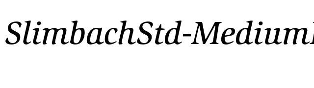 SlimbachStd-MediumItalic font preview