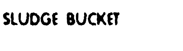 Sludge Bucket font preview