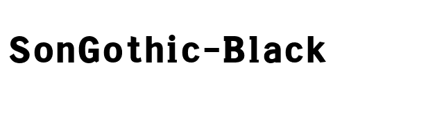 SonGothic-Black font preview