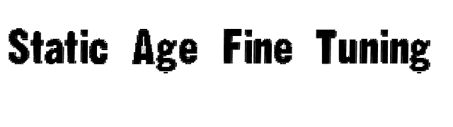 Static Age Fine Tuning font preview