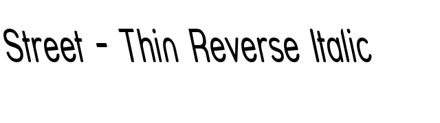 Street - Thin Reverse Italic font preview