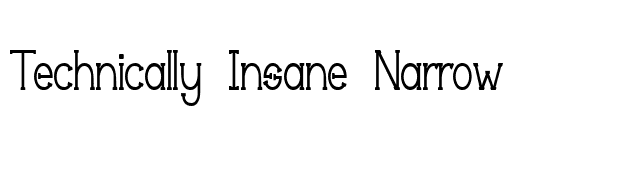 Technically Insane Narrow font preview