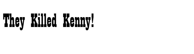 They Killed Kenny! font preview