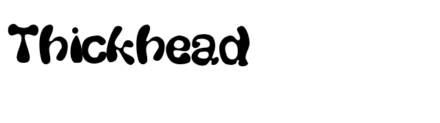 Thickhead font preview