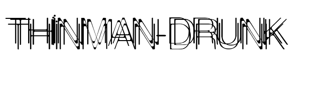 ThinMan-Drunk font preview