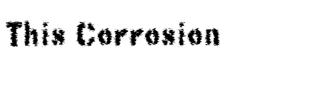 This Corrosion font preview