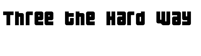 Three the Hard way font preview