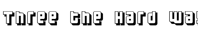 Three the Hard way shadowed font preview