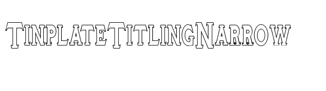 TinplateTitlingNarrow font preview