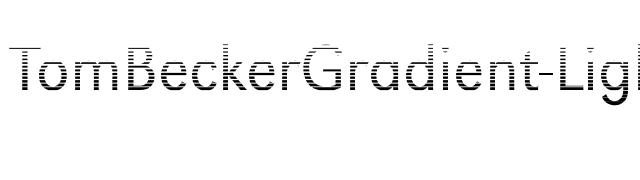 TomBeckerGradient-Light font preview