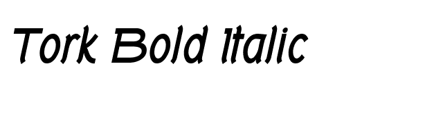 Tork Bold Italic font preview