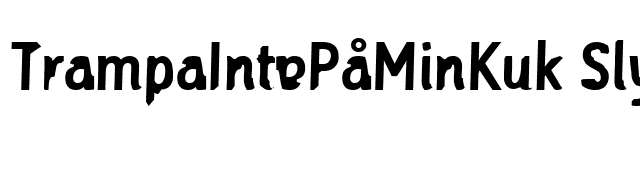 TrampaIntePåMinKuk Slyna font preview