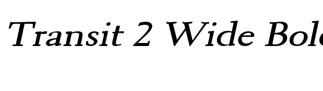 Transit 2 Wide BoldItalic font preview