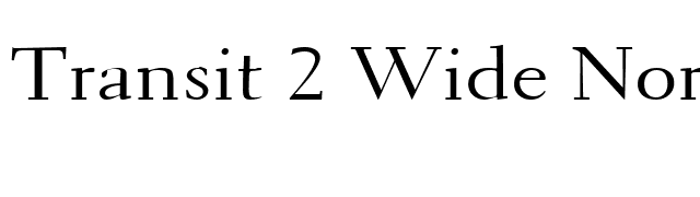 Transit 2 Wide Normal font preview