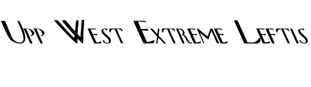 Upp West Extreme Leftis font preview