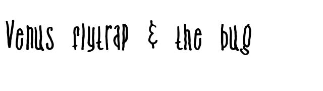 Venus flytrap & the bug font preview