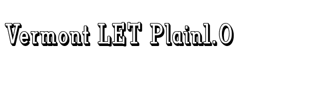 Vermont LET Plain1.0 font preview