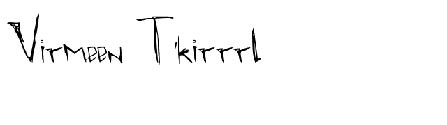 Virmeen T'kirrrl font preview