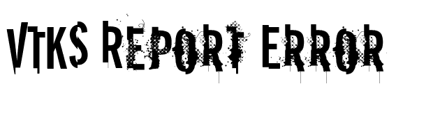 VTKS Report Error font preview