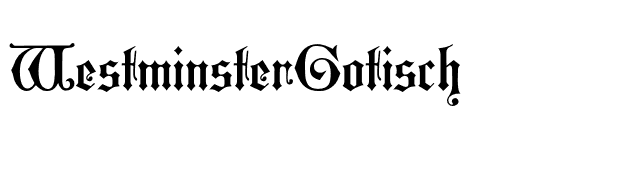 WestminsterGotisch font preview