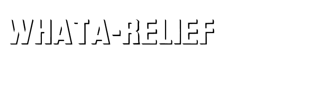 WhatA-Relief font preview