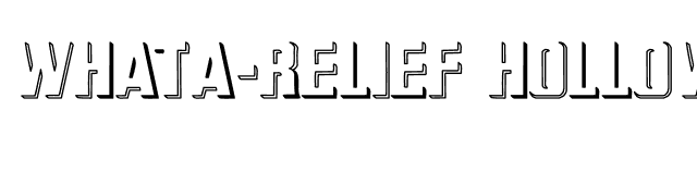 WhatA-Relief Hollow font preview