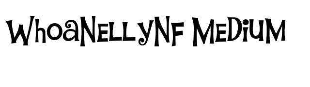 WhoaNellyNF Medium font preview