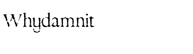 Whydamnit font preview