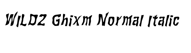 WILD2 Ghixm Normal Italic font preview