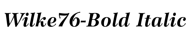 Wilke76-Bold Italic font preview